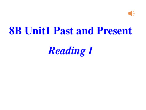 8B Unit1 Past and Present Reading