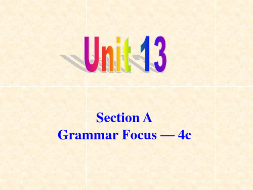 九年级英语unit13,Section A Grammar Focus-4c课件