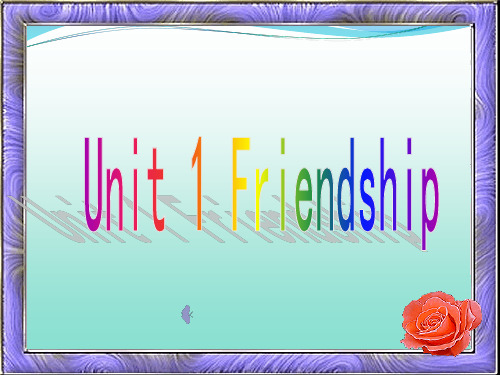 2011届高考英语第一轮课本复习课件必修一-Unit-1-Friendship(人教新课标)