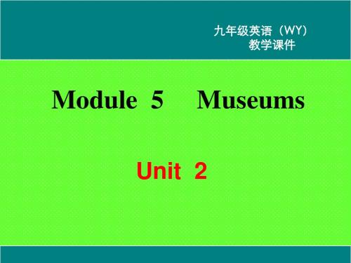 WY外研版 初三九年级英语 上册第一学期秋季 部优公开课课堂教学课件 Module 5 Unit 2