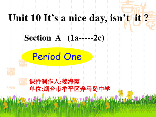 Unit10it's a nice day ,isn't it 课件1