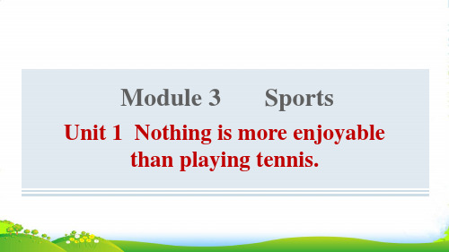 八年级英语上Module3SportsUnit1Nothingismoreenjoyablethan