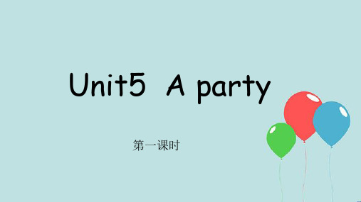 Unit 5  A Party 剑桥小学英语五年级上册Join in新版第五单元课件