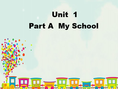 人教PEP版四年级英语下册Unit1MyschoolPartAMyschool 