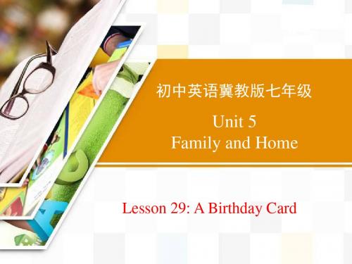 2019教育冀教版七年级英语上册  Unit 5 Lesson 29《A Birthday Card》共17张PPT)精品英语