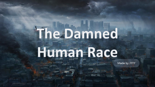 大学英语精读 Unit 9 课件 The Damed Human Race