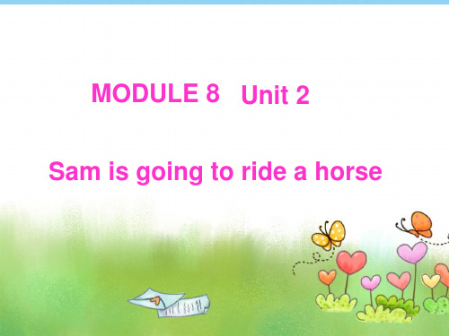 外研版四年级英语上册Unit 2 Sam is going to ride a horse 课件 1