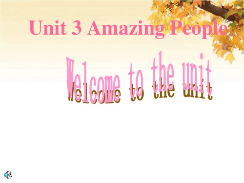 高中英语(牛津版)必修二Unit 3 Amazing people-Welcome课件(共22张PPT)