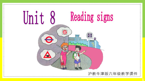 上海沪教牛津版英语六年级下册Unit 8 Reading signs 课件