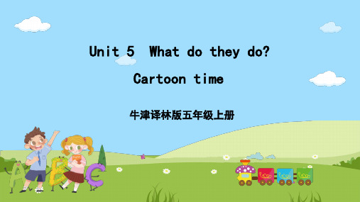 Unit5WhatdotheydoCartoontime(课件)译林版英语五年级上册