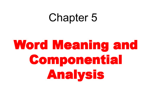 Word Meaning and Componential Analysis5