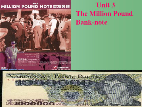 高中英语 Unit3 The Million Pound Bank Note课件 新人教版必修3