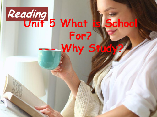 教育科学出版社英语必修一Unit5 What  is  School  For ？Reading (