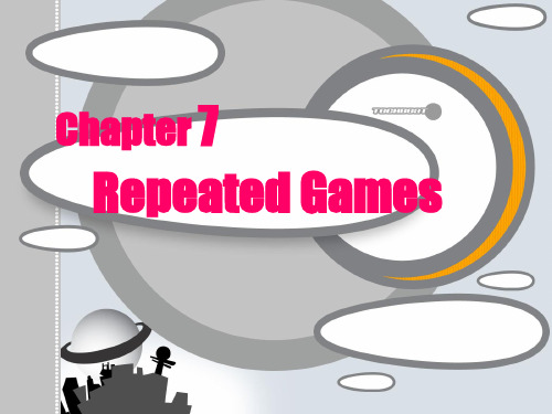 Chap.7 Repeated Games 博弈论英文版教学课件