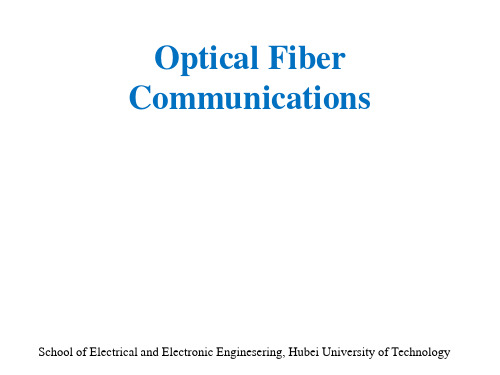 Optical Fiber Communications光纤通讯知识课件