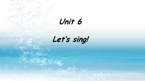 新开心版小学英语三年级上册   Unit 6《Let’s Sing》ppt课件