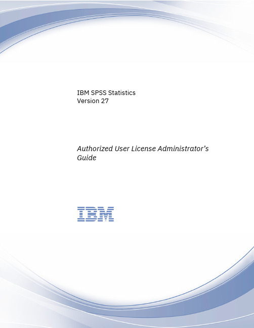 IBM SPSS Statistics Version 27授权用户许可管理员指南说明书