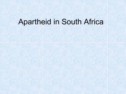 Apartheid in South Africa 种族隔离南非 PPT课件