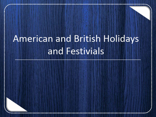 American and British Holiday and Festivial英美传统节日介绍