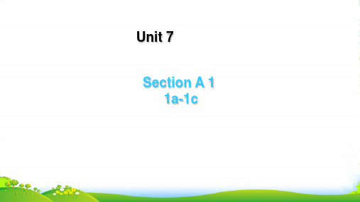 人教目标九年级全一册英语：Unit 7 Section A(1a—1c) 课件(共36张PPT)