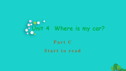 三年级英语下册Unit4WhereismycarPCStarttoread课件人教PEP