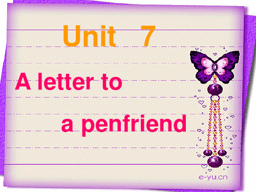 牛津小学英语6B Unit7 A letter to  a penfriend课件之一