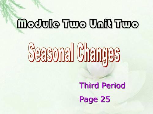 牛津上海版(一起)六下Unit 6《Seasonal changes》课件2