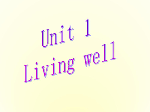 高中英语Unit 1 Living well-reading and listening(ppt)