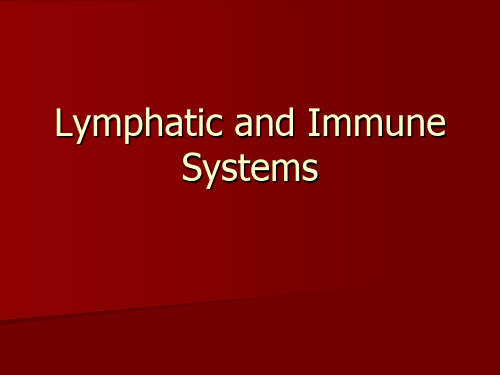 医学英语课件 免疫系统 Lymphatic and Immune System