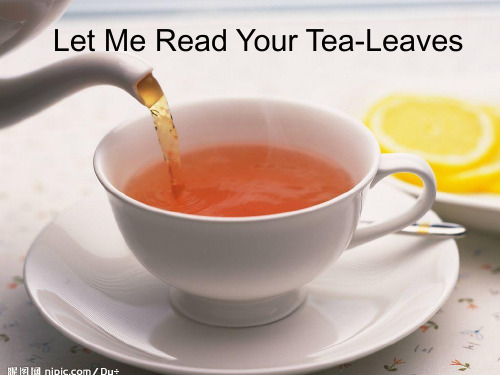 现代大学英语阅读1 27 Let me Read you tea leaves新