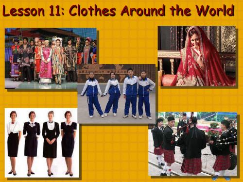 Unit 2 Colours and Clothes Lesson 11 Clothes Around the World教学参考课件(冀教版七年级上)