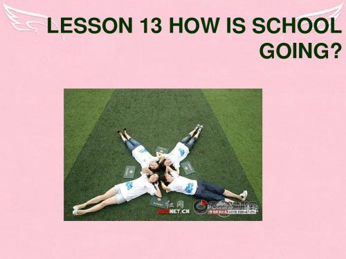 七年级英语下册 Lesson 13 How Is School Going教学课件 (新版)冀教版