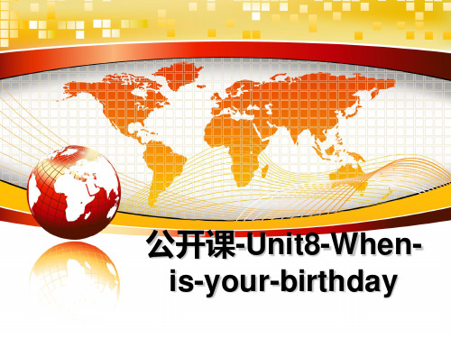 最新公开课-Unit8-When-is-your-birthday课件PPT