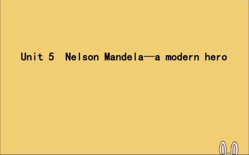 高考英语一轮复习Unit5NelsonMandela—amodernhero课件新人教版