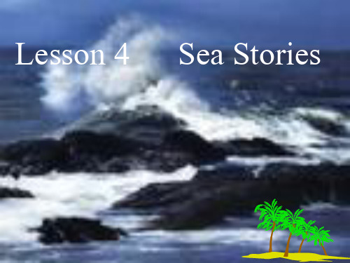 Unit7lesson 4 sea stories汇编