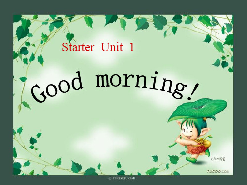 七年级英语课件starter unit 1 Good morning教版
