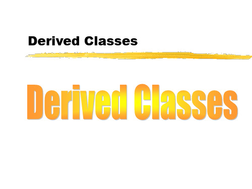 Derived Classes派生类