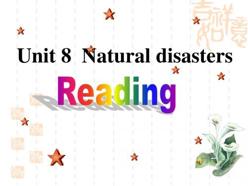 【最新】牛津译林版八年级英语上册Unit8 Natural disasters reading 精品课件(共37张PPT)