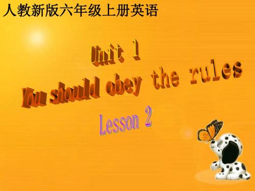 人教(新版)英语六上《Unit1 You should obey the rules》