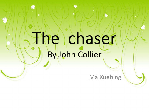 The  chaser