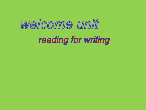 高中英语课件welcome unit——reading for writing