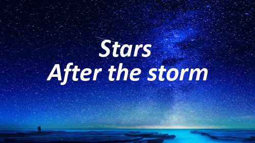 2020高中英语新教材 第三册第六单元 Unit 6 developing ideas Stars after the storm