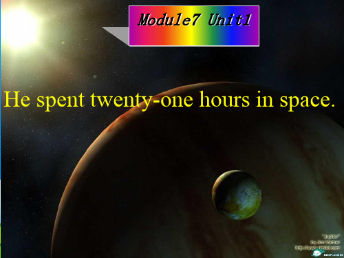 六年级英语下册Module7Unit1《Hespentabouttwenty_onehoursinspace》 优秀课件3(新版)外研版(三起)