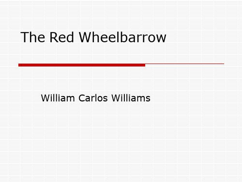 美国文学简史 The Red Wheelbarrow  红色手推车 William Carlos Williams