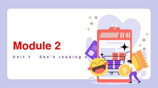 Module2Unit1She’sreadingabook(课件)外研版英语四年级上册