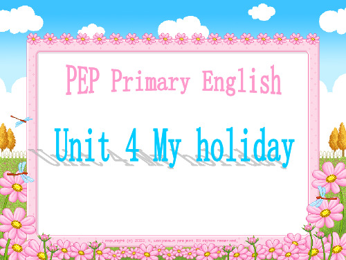 PEP小学英语六年级下册Unit 4 My holiday-精品课件