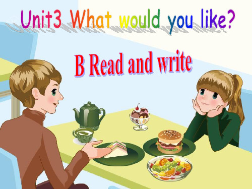 人教版PEP英语五年级上册Unit3 What would you like B read and write课件等