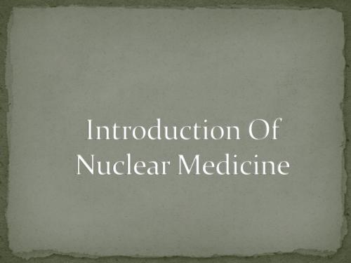 Radiology-Introduction Of Nuclear Medicine