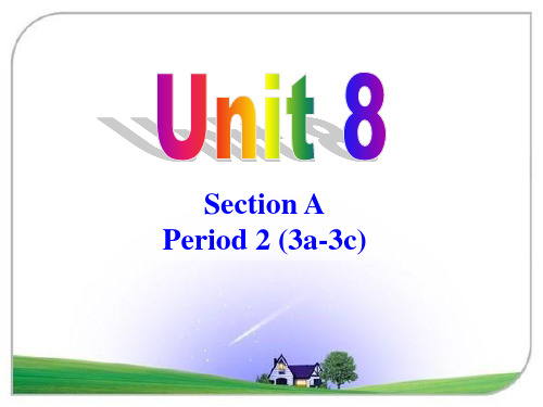 九年级英语人教版全一册_Unit8_SectionA(3a-3c)精品课件