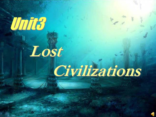 牛津译林版 模块三Unit3 reading Lost Civilization (共21张PPT)